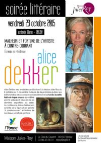 'Malheur et Fortune de l'artiste à contre-courant', une conférence d'Alice'Dekker. Le vendredi 23 octobre 2015 à Vézelay. Yonne.  18H30